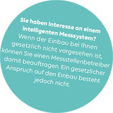 Sie haben Interesse an einem intelligenten Messsystem